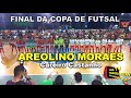 ASSISTA  MAIS UMA VEZ OS JOGOS FINAIS DA COPA DE FUTSAL AREOLINO MORAES EM CAREIRO