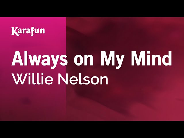 Always on My Mind - Willie Nelson | Karaoke Version | KaraFun class=