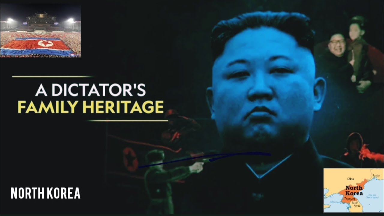 North Korea: Inside the mind of dictator. A dictator's family heritage