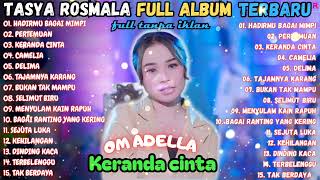 Download Lagu TASYA ROSMALA || KERNDA CINTA - DANGDUT KOPLO - OM ADELLA - FULL ALBUM MP3 TANPA IKLAN MP3 Download Lagu TASYA ROSMALA || KERNDA CINTA - DANGDUT KOPLO - OM ADELLA - FULL ALBUM MP3 TANPA IKLAN MP3