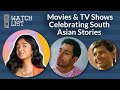 Movies  tv shows celebrating south asian stories