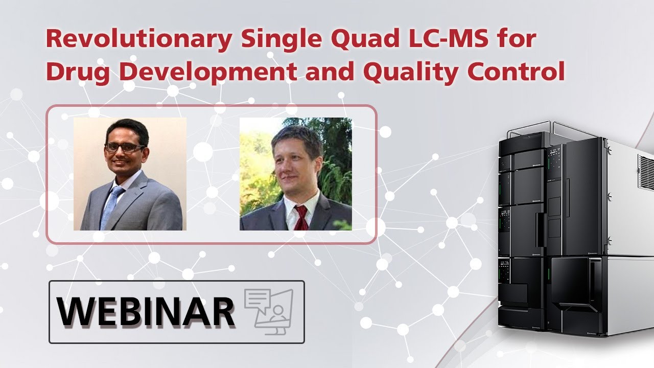 Revolutionary Single Quad LC-MS for Drug Development and Quality Control