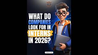 What Companies Look for in Interns in 2026?