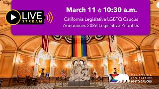 Assemblymember Ward and the CA Legislative LGBTQ Caucus Announce 2026 Legislative Priorities