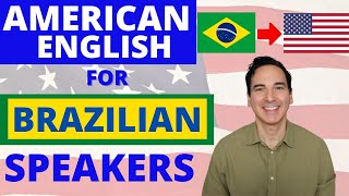 American English Pronunciation for Brazilians Speakers!