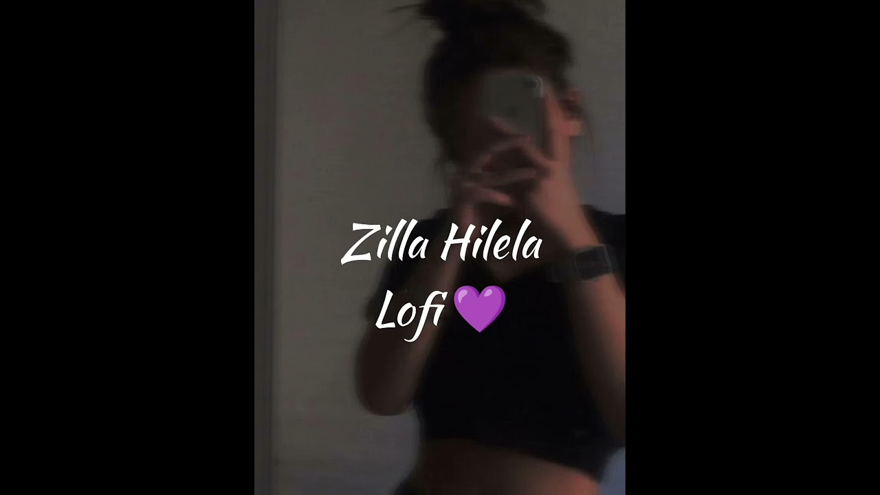 Zila Hilela ( Slowed+Reverb)