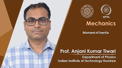 Lecture 43: Moment of inertia