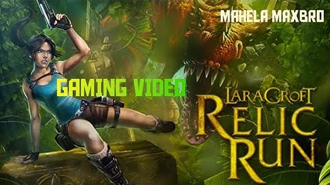 Lara Croft Relic Ran  Running Game Part 2