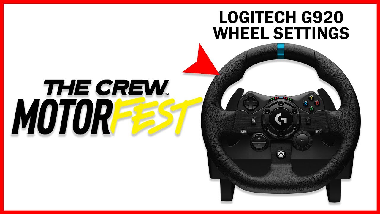 Best Wheel Settings for THE CREW MOTORFEST using LOGITECH G920 on