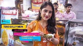 Tere Gully Mein Ep 16 - Ultimate Gujarati Breakfast Trail - Kandivali, Mumbai | Curly Tales