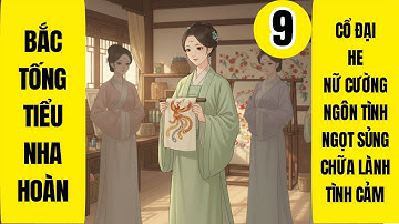 Tập 9 | Bắc Tống Tiểu Nha Hoàn | Cổ Đại | HE | Làm Ruộng | Niên Hạ | Mỹ Thực | Cung Đình Hầu Tước