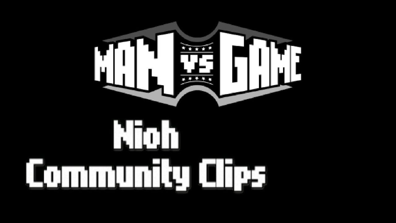 MANvsGAME Community Clips - Nioh