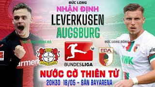 Nhận định Leverkusen vs Augsburg | Bundesliga - Vòng cuối | Tiếp tục tạo kỷ lục.