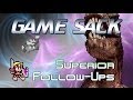 Superior Follow-Ups - Game Sack