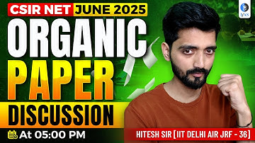 CSIR NET Organic Chemistry Paper Discussion June 2025 - IFAS