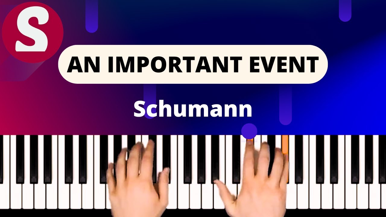 How to play "An Important Event" from Schumann [Piano Tutorial]