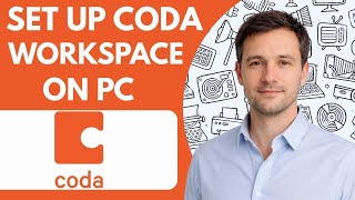 How to Set Up Coda Workspace on PC Full Guide 2026