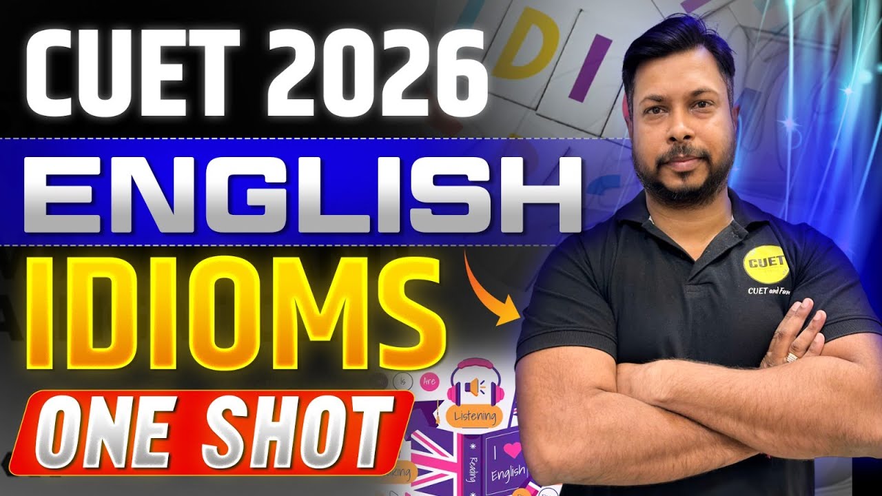 CUET 2026 | English Grammar | Idioms One Shot 🚀 | Complete Revision ...