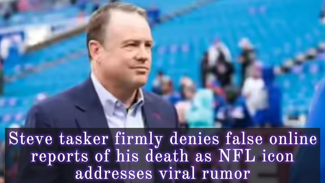Стив Таскер решительно опровергает ложные сообщения в интернете о своей смерти, а звезда НФЛ опро...