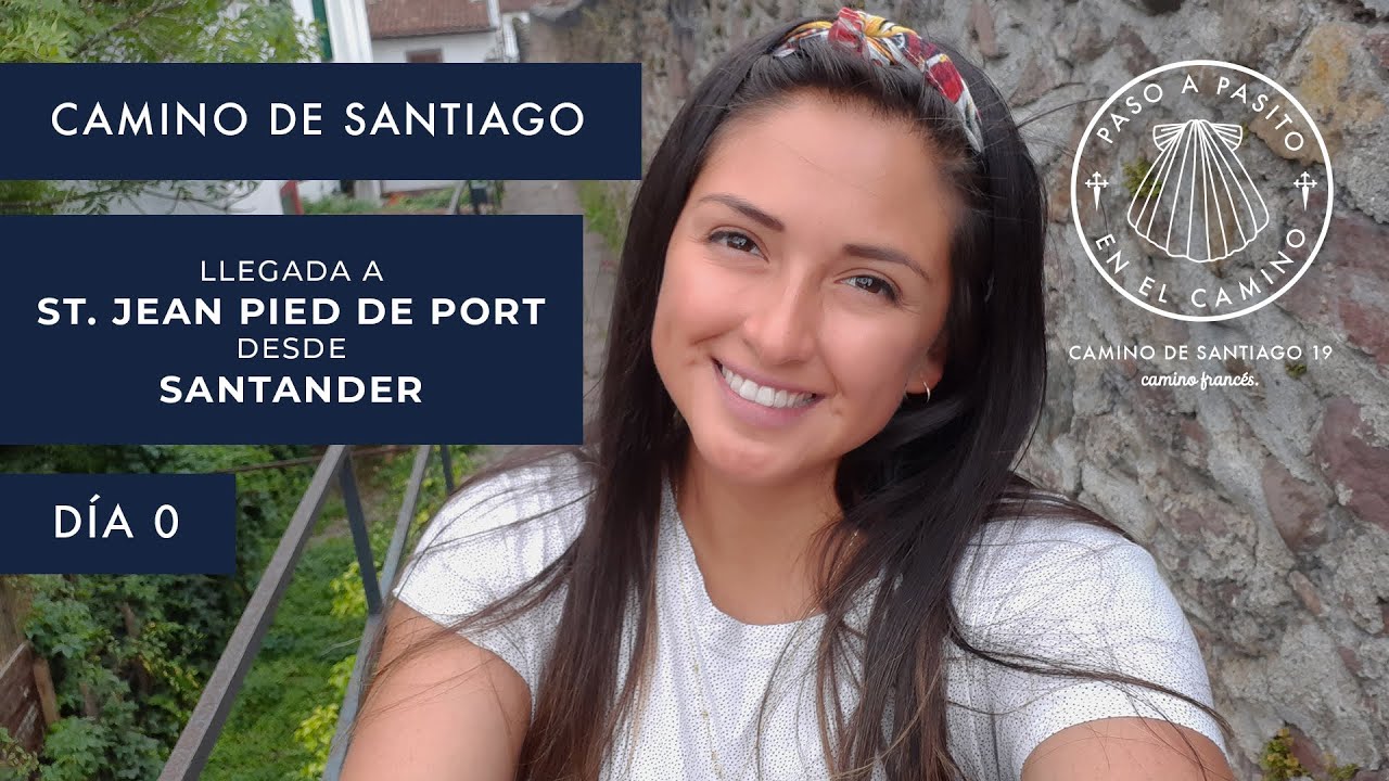 LLEGADA A ST. JEAN PIED DE PORT // CAMINO DE SANTIAGO