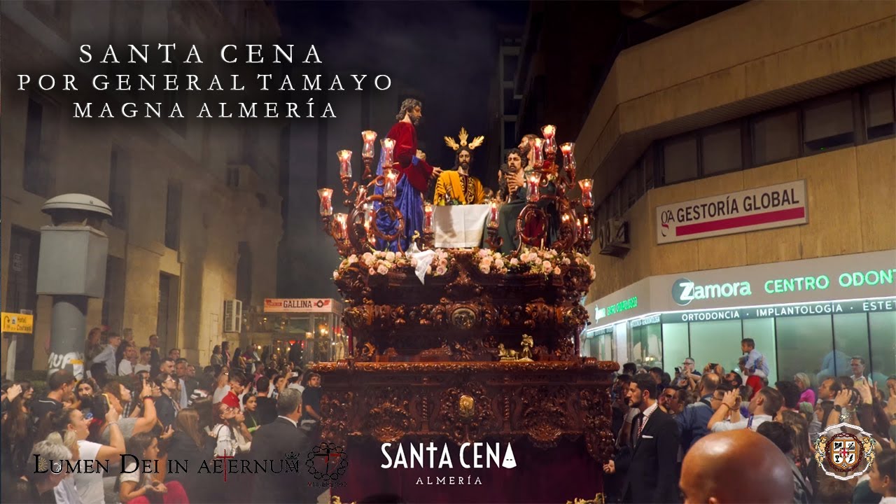 [4K] Santa Cena de Almería (Magna Lumen Dei in Aeternum 2022) - General Tamayo