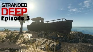 Stranded Deep Episode 3 EXPOLORATION