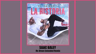El Taiger - La Historia (Saac Baley Re-Drum Extended Remix)