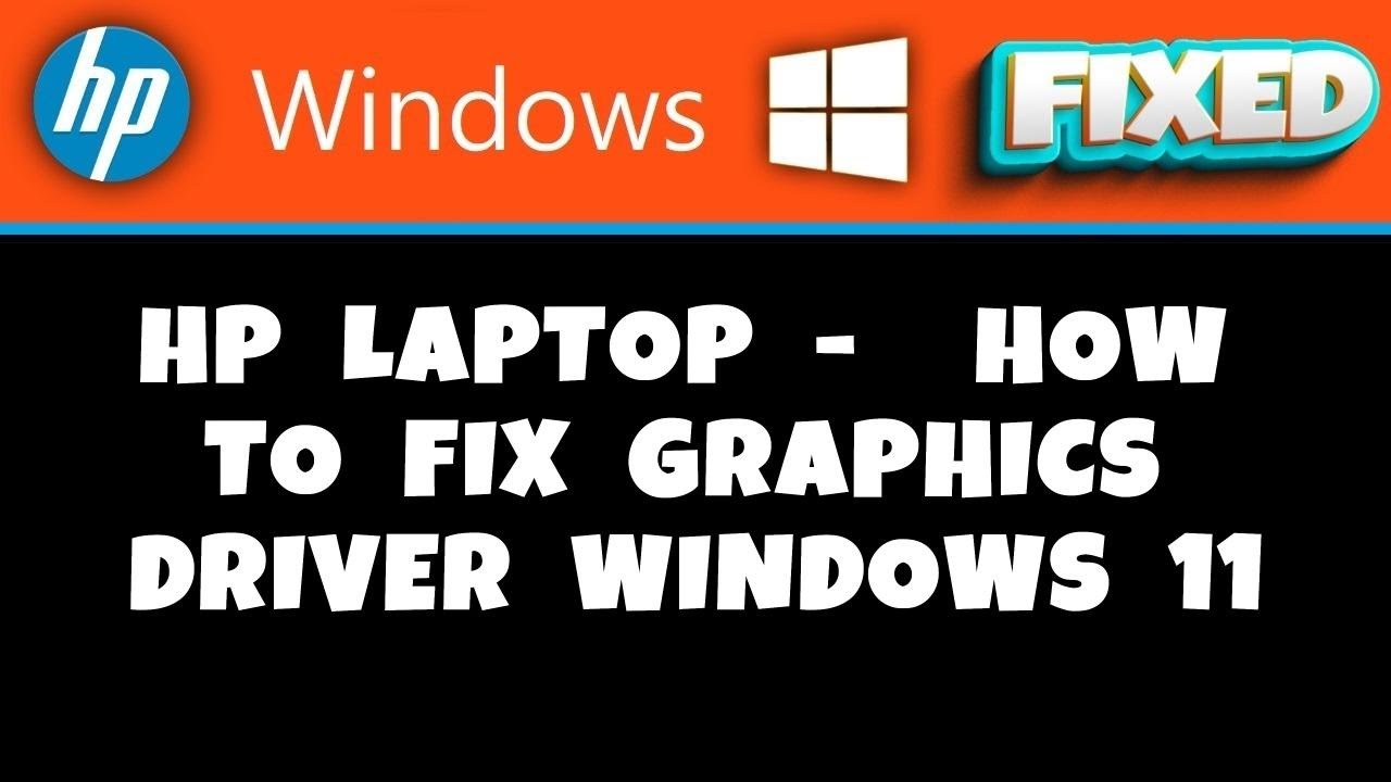 HP Laptop - How to Fix Graphics Driver Windows 11 - YouTube