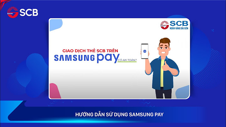 Hướng dẫn dùng samsung pay năm 2024