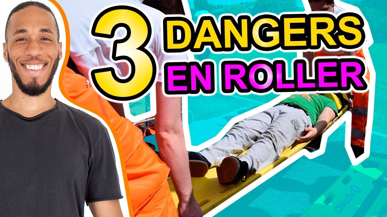 3 DANGERS EN ROLLER