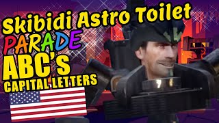 Skibidi Astro Toilet Teaching the ABC's in Capital Letters Alphabet English Video for Kids
