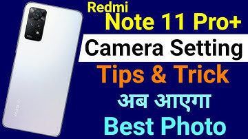 Redmi Note 11 Pro+ 5G Camera Setting | Redmi Note 11 Pro+ 5G Camera Setting Kaise Kare |Anuj k Facts