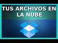 📁 [Tutorial] Como Subir tus Archivos a la NUBE con DROPBOX  [PASO a PASO]