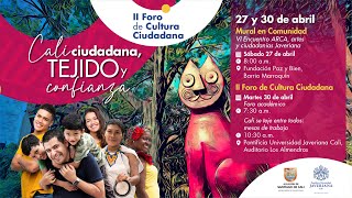 II Foro de Cultura Ciudadana: Cali Ciudadana, Tejido y Confianza