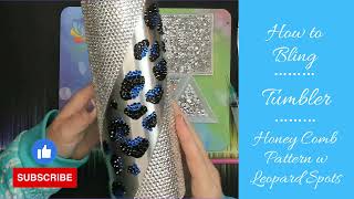 Complete tutorial to make a Leopard Honeycomb Rhinestone Tumbler by Bling Your Things 13,363 views 2 years ago 29 minutes