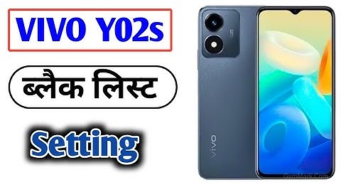 VIVO Y02s me Number Block Aur Unblock kaise kare | how to blacklist setting in Vivo Y02s Mobile
