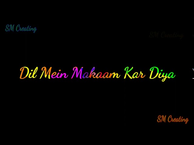 Teri Mohabbat Ne...Dil mein makaam kar diya New stylish whatsapp status.