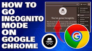 How To Go Incognito Mode on Google Chrome [Guide]