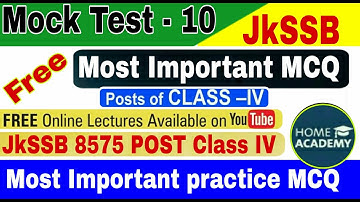 JKSSB Class IV #MOCK TEST 10 for #8575 JKSSB POSTS by home academy