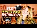 10 BEST BOOK TO MOVIE ADAPTATIONS