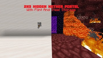 [Tutorial] 2x3 Hidden Nether Portal [With Flint And Steel Storage] Tutorial 1.13+