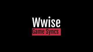 Wwise Music Tutorial 07 Game Syncs and Events