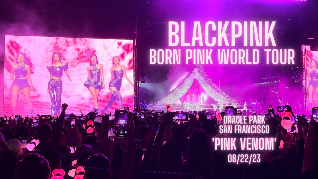 [4K] BLACKPINK - BORN PINK WORLD TOUR ENCORE IN SAN FRANCISCO [ORACLE ...