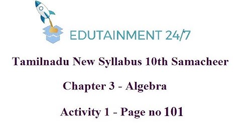 10th std Maths|Activity 1|Page no 101|Solution|Algebra|TN Samacheer Syllabus