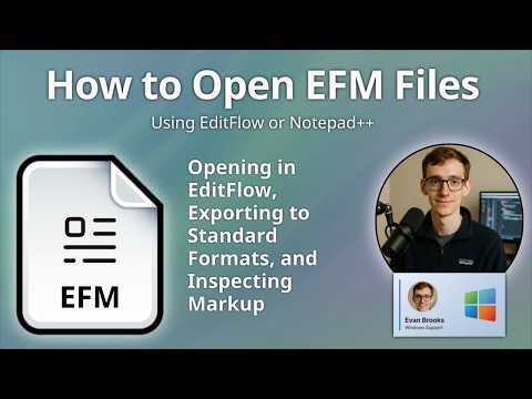 How to Open EFM Files (EditFlow Markup)