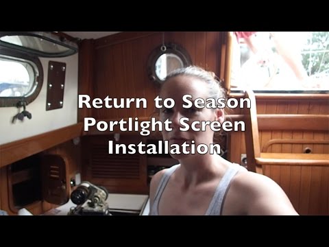 Portlight Screen Installation