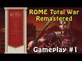 Rome Total War - Remastered Edition - Gameplay #1