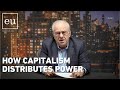 Economic update how capitalism distributes power