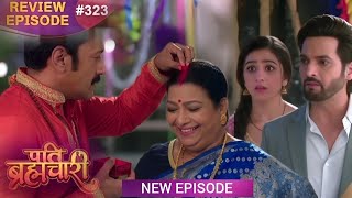 Pati Brahmachari Ep 323  Tauji Applies Sindoor To Tai Maa  Isha U0026 Suraj Shocked By Upcoming Twist