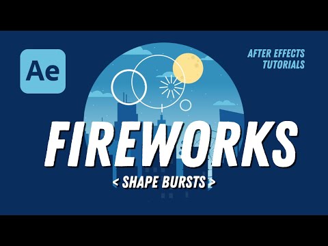 Fireworks with Shape Bursts - After Effects Tutorial #47